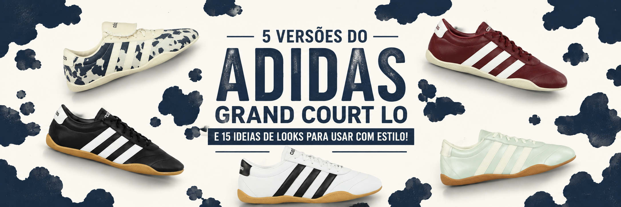 5 versões do Adidas Grand Court LO e 15 ideias de looks para usar com estilo!