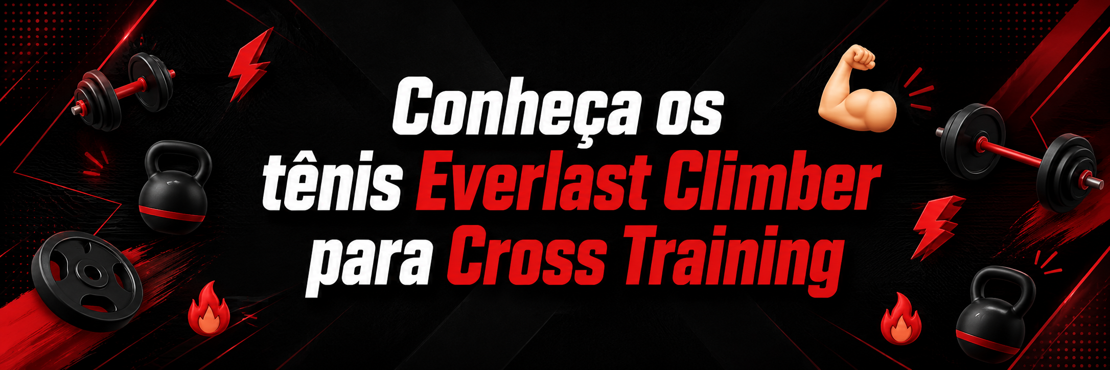 Seu treino pede movimento: conheça os tênis Everlast Climber para Cross Training.
