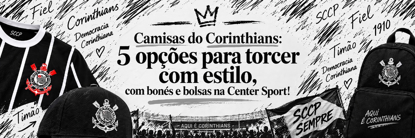 Camisas do Corinthians: 5 opções para torcer com estilo, com bonés e bolsas na Center Sport!