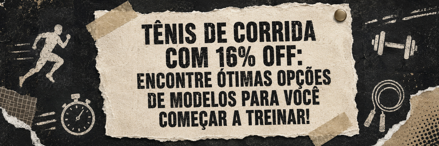 Tênis de corrida com 16% OFF: encontre ótimas opções de modelos para você começar a treinar!
